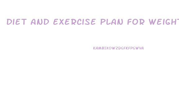 Diet And Exercise Plan For Weight Loss And Toning