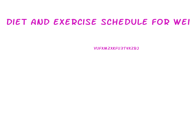 Diet And Exercise Schedule For Weight Loss