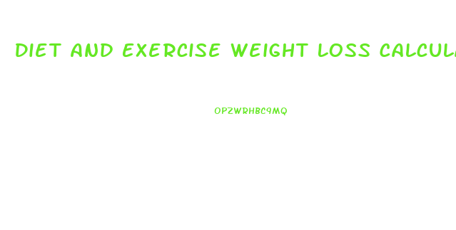 Diet And Exercise Weight Loss Calculator