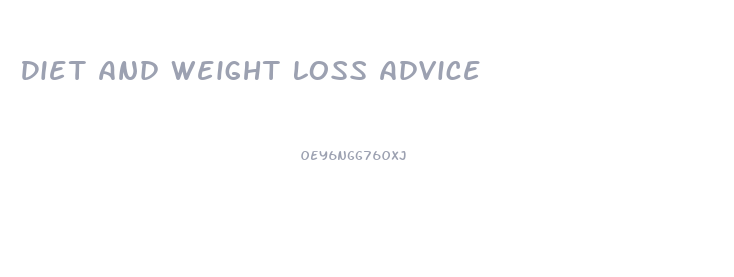 Diet And Weight Loss Advice