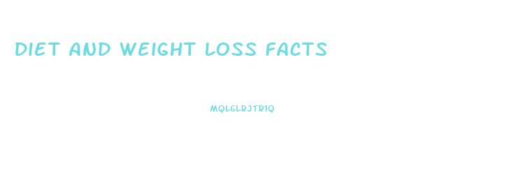 Diet And Weight Loss Facts