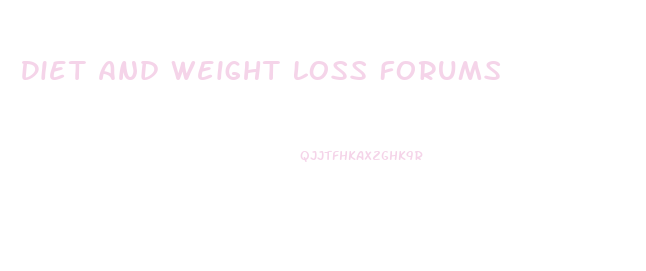 Diet And Weight Loss Forums
