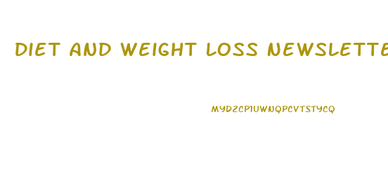 Diet And Weight Loss Newsletter