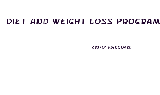 Diet And Weight Loss Program