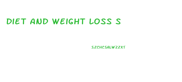 Diet And Weight Loss S