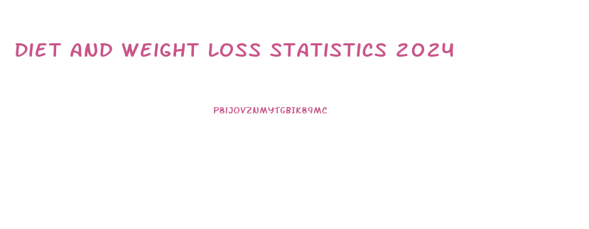 Diet And Weight Loss Statistics 2024