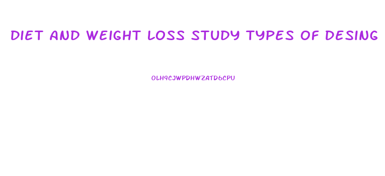 Diet And Weight Loss Study Types Of Desing Experiment
