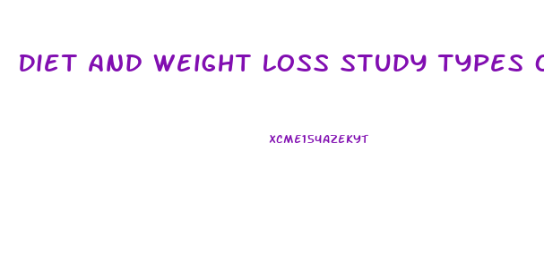 Diet And Weight Loss Study Types Of Desing Experiment