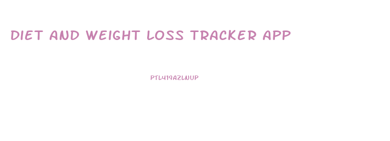 Diet And Weight Loss Tracker App