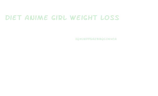 Diet Anime Girl Weight Loss