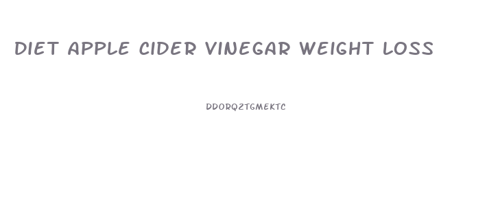 Diet Apple Cider Vinegar Weight Loss