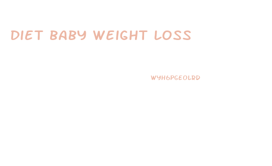 Diet Baby Weight Loss