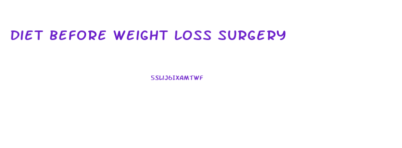 Diet Before Weight Loss Surgery