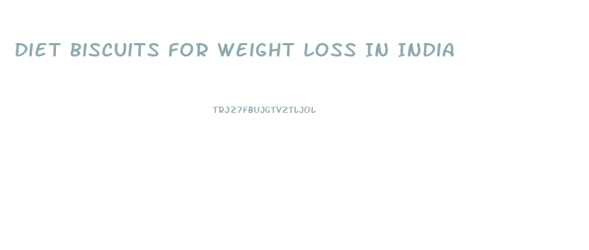 Diet Biscuits For Weight Loss In India