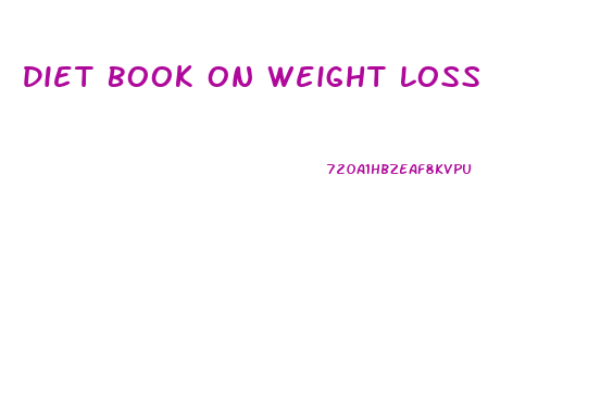 Diet Book On Weight Loss