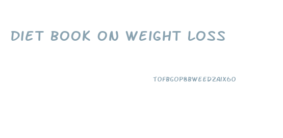 Diet Book On Weight Loss