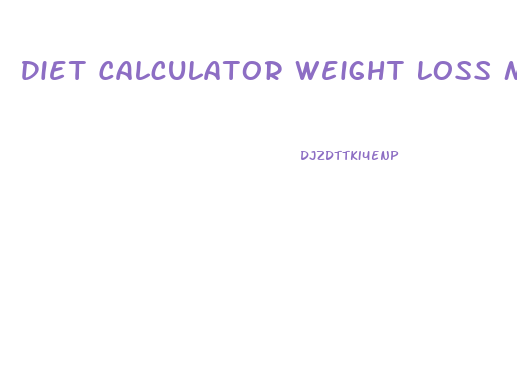 Diet Calculator Weight Loss Muscle Gain