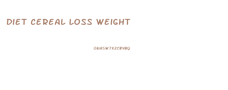 Diet Cereal Loss Weight