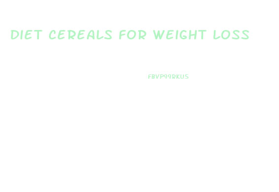 Diet Cereals For Weight Loss