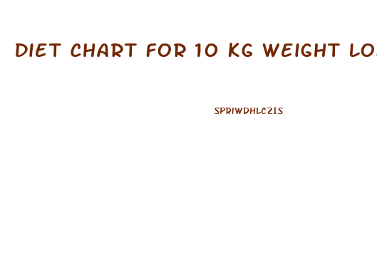 Diet Chart For 10 Kg Weight Loss In One Month