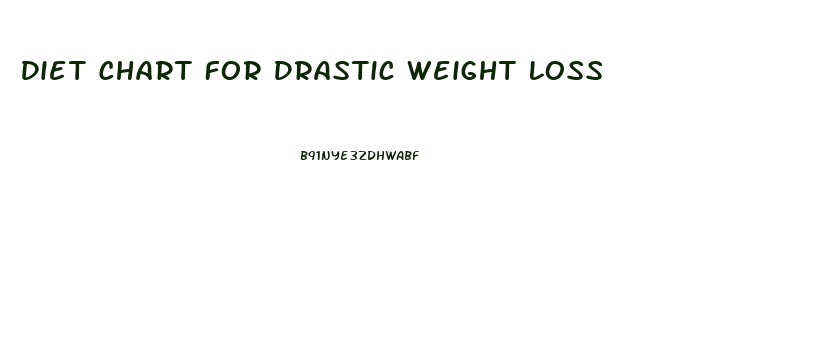 Diet Chart For Drastic Weight Loss