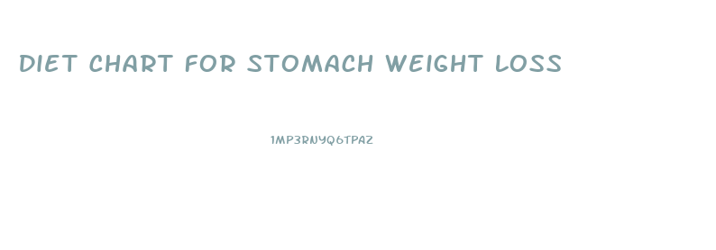 Diet Chart For Stomach Weight Loss