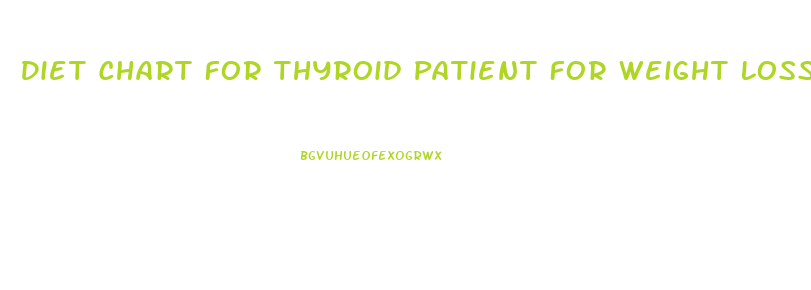 Diet Chart For Thyroid Patient For Weight Loss