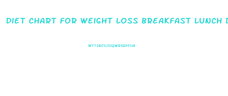 Diet Chart For Weight Loss Breakfast Lunch Dinner