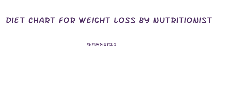Diet Chart For Weight Loss By Nutritionist