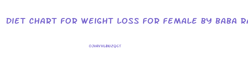 Diet Chart For Weight Loss For Female By Baba Ramdev
