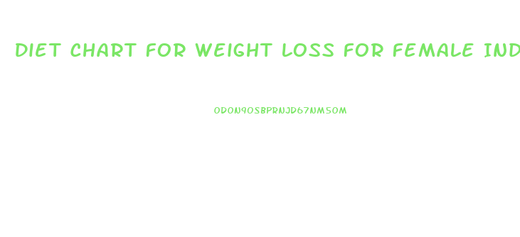 Diet Chart For Weight Loss For Female Indian Vegetarian