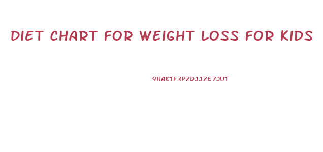 Diet Chart For Weight Loss For Kids