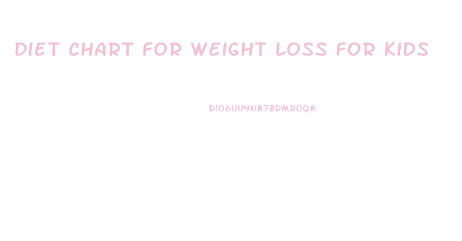 Diet Chart For Weight Loss For Kids