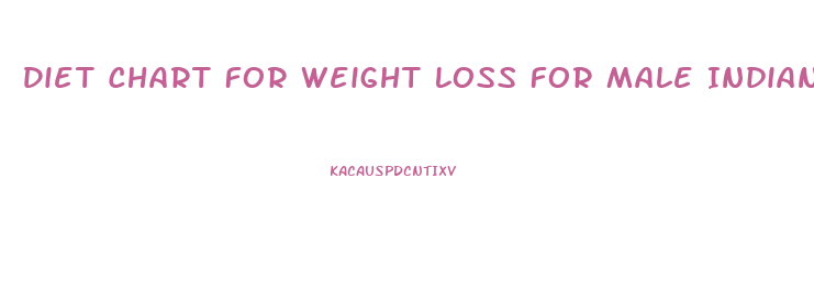 Diet Chart For Weight Loss For Male Indian