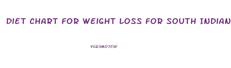 Diet Chart For Weight Loss For South Indian Female