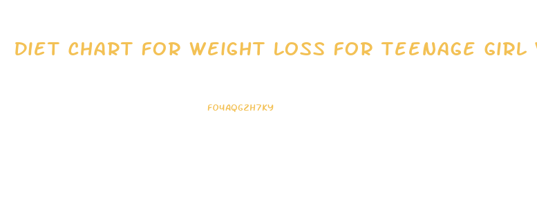 Diet Chart For Weight Loss For Teenage Girl Vegetarian