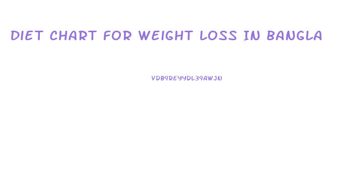 Diet Chart For Weight Loss In Bangla