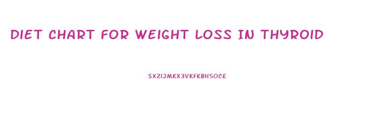 Diet Chart For Weight Loss In Thyroid