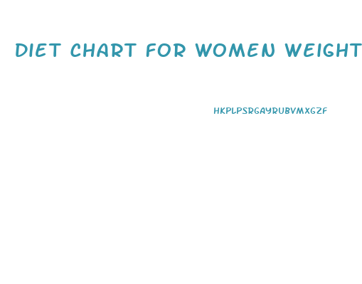 Diet Chart For Women Weight Loss