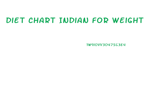 Diet Chart Indian For Weight Loss