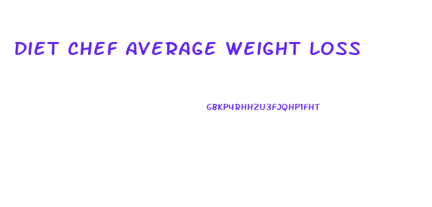 Diet Chef Average Weight Loss