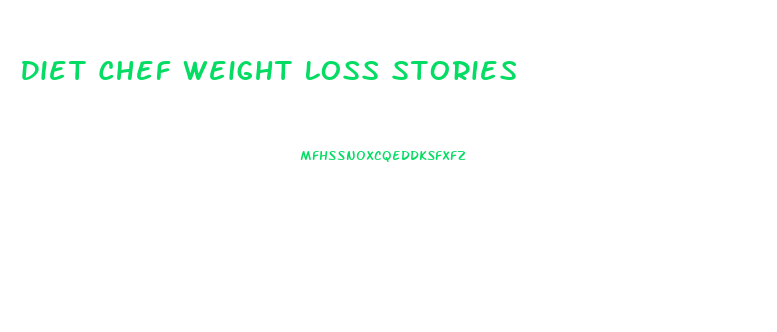 Diet Chef Weight Loss Stories