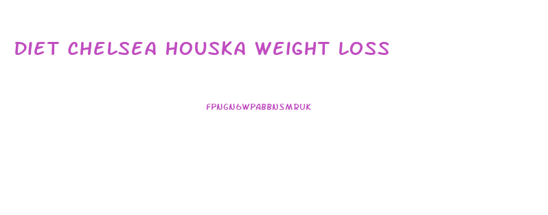 Diet Chelsea Houska Weight Loss