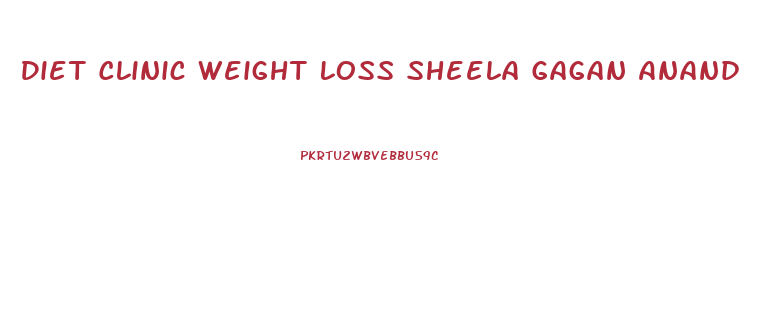 Diet Clinic Weight Loss Sheela Gagan Anand