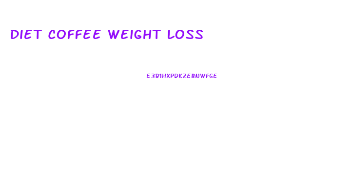 Diet Coffee Weight Loss