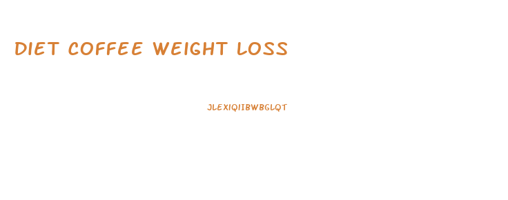 Diet Coffee Weight Loss