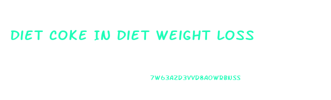 Diet Coke In Diet Weight Loss