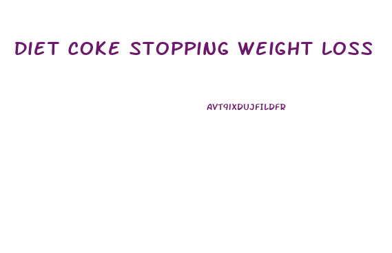 Diet Coke Stopping Weight Loss