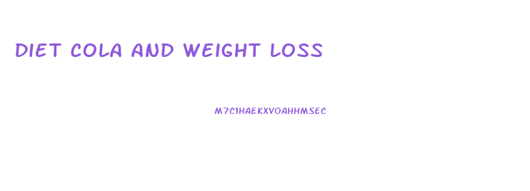 Diet Cola And Weight Loss