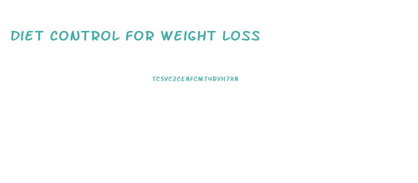 Diet Control For Weight Loss